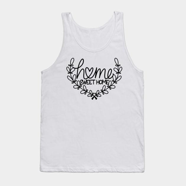 Home Sweet Home Tank Top by RockSolidDeals